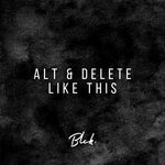 cover: Alt & Delete - Like This