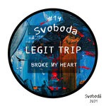 cover: Legit Trip - Broke My Heart