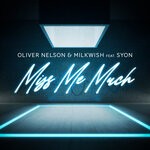 cover: Milkwish|Oliver Nelson|Syon - Miss Me Much