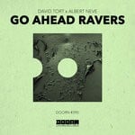 cover: Albert Neve|David Tort - Go Ahead Ravers