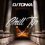 cover: Dj Tonka - Chill Tip