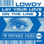 cover: Lowdy - Lay Your Love On The Line