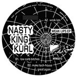 cover: Nasty King Kurl - Weak Lips (Explicit)