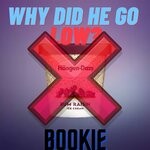 cover: Ace Gotta Banger|Bookie - Why Did He Go Low