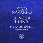 cover: Concha Buika|Kiko Navarro - Sonando Contigo (Manoo Remixes)