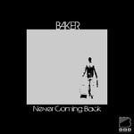 cover: Baker - Never Coming Back