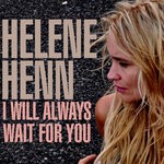 cover: Helene Henn - I Will Always Wait For You