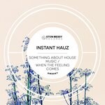 cover: Instant Hauz - Something About House Music