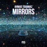 cover: Ahmad Touhmaz - Mirrors (Original Mix)