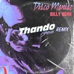 cover: Billy Vena - Disco Maniac (Thando1988 Remix)