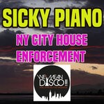 cover: Sicky Piano - NY CITY HOUSE ENFORCEMENT