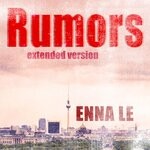 cover: Enna Le - Rumors (Extended Version)