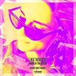 cover: Talksick|Vavo - Like Nobody (Denis First Remix)