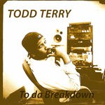 cover: Todd Terry - To Da Breakdown