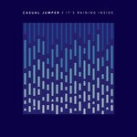 cover: Casual Jumper - It's Raining Inside