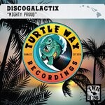 cover: Discogalactix - Mighty Proud