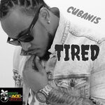 cover: Cubanis - Tired