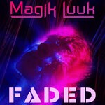 cover: Magik Luuk - Faded