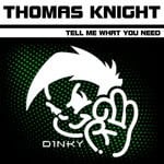 cover: Thomas Knight - Tell Me What You Need