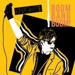 cover: Knight$ - Boom Bang Boom!