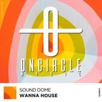 cover: Sound Dome - Wanna House