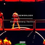 cover: Futureworlder - Evolutionary Tactics