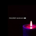 cover: Faulkner - Walk With Me