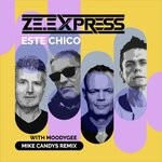 cover: Moodygee|Ze.express - Este Chico (Mike Candys Remix)