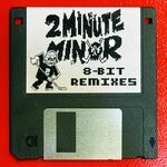 cover: 2 Minute Minor - 8-bit Remixes