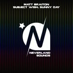 cover: Matt Braiton - Subject Wish/Sunny Day