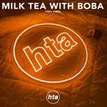 cover: Milk Tea|Milk Tea With Boba - 100% Vibes