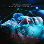 cover: Moonbeam|Robbie Rosen - Somethin' 'Bout You (Extended Mix)