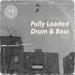 cover: Various - Fully Loaded Drum & Bass 2021