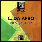 cover: C. Da Afro - Never Stop