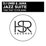 cover: Dj Umbi|Jama|Jazz Suite - Take That To The Bank