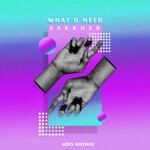 cover: Sakkusa - What U Need