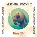 cover: Novos Planos Inclinados - Peixe Boi (Rezo Inclinado 2)