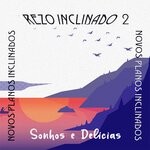 cover: Novos Planos Inclinados - Sonhos E Delicias (Rezo Inclinado 2)