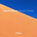 cover: Bachir Salloum - Escape To Reality