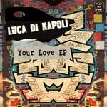 cover: Luca Di Napoli - Your Love EP