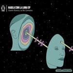 cover: Gianni Ruocco|Le Roi Carmona - Habla Con La Luna EP