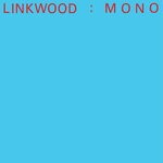 cover: Linkwood - Mono