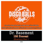 cover: Dr. Basement - 100 Procent (Remixes) Pt 1