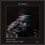 cover: Native Tribe - Once Upon A Time