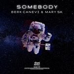 cover: Berk Canevi|Mary S.k. - Somebody