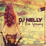 cover: Dj Nelly - If I Die Young (Original Mix)