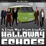 cover: The Holloway Echoes - A Long Way From London