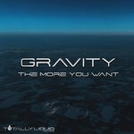 cover: Gravity - The More You Want