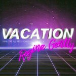 cover: Regina Gently|Precious Jewel - Vacation (What We All Need Remix)