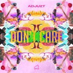 cover: Adjuzt - Don't Care